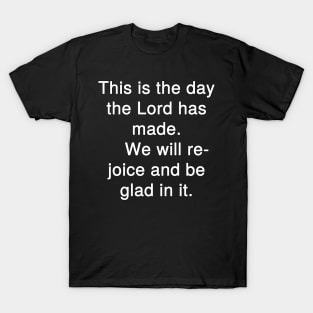 Psalm 118:24 NLT T-Shirt